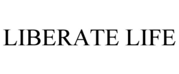 LIBERATE LIFE