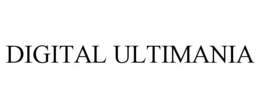 DIGITAL ULTIMANIA