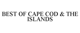 BEST OF CAPE COD & THE ISLANDS