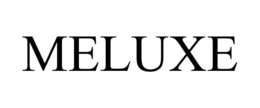 MELUXE