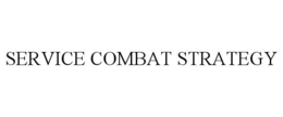 SERVICE COMBAT STRATEGY