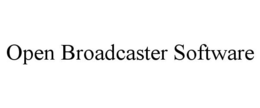 OPEN BROADCASTER SOFTWARE