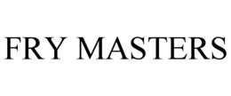 FRY MASTERS