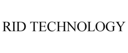 RID TECHNOLOGY