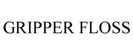 GRIPPER FLOSS