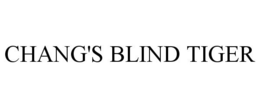 CHANG'S BLIND TIGER