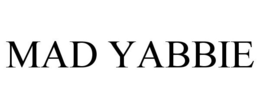 MAD YABBIE