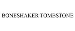 BONESHAKER TOMBSTONE