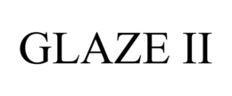 GLAZE II