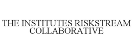 THE INSTITUTES RISKSTREAM COLLABORATIVE