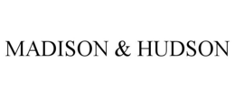 MADISON & HUDSON