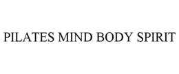 PILATES MIND BODY SPIRIT