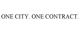 ONE CITY. ONE CONTRACT.