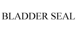 BLADDER SEAL