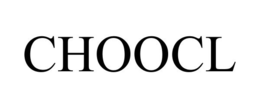 CHOOCL