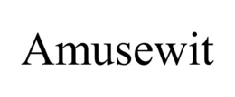 AMUSEWIT