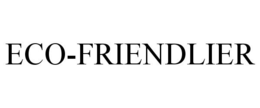 ECO-FRIENDLIER