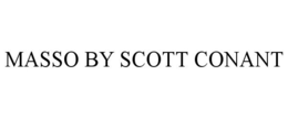 MASSO BY SCOTT CONANT