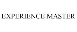 EXPERIENCE MASTER