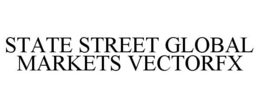 STATE STREET GLOBAL MARKETS VECTORFX