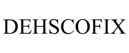 DEHSCOFIX