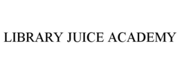 LIBRARY JUICE ACADEMY