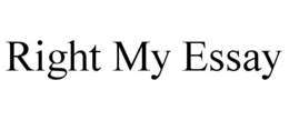RIGHT MY ESSAY