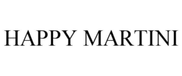 HAPPY MARTINI