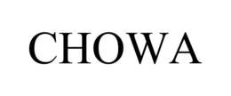 CHOWA