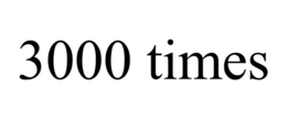 3000 TIMES