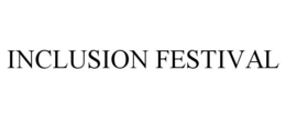 INCLUSION FESTIVAL