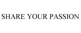SHARE YOUR PASSION