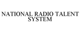 NATIONAL RADIO TALENT SYSTEM