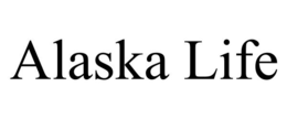 ALASKA LIFE