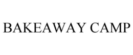 BAKEAWAY CAMP