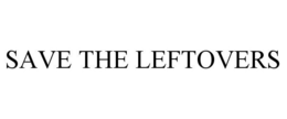 SAVE THE LEFTOVERS