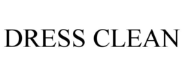 DRESS CLEAN