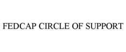 FEDCAP CIRCLE OF SUPPORT