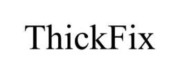 THICKFIX