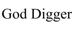 GOD DIGGER