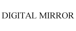 DIGITAL MIRROR