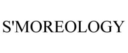 S'MOREOLOGY