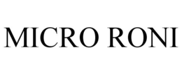 MICRO RONI