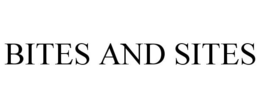 BITES AND SITES