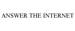 ANSWER THE INTERNET