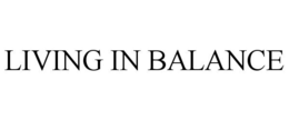 LIVING IN BALANCE