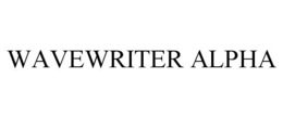 WAVEWRITER ALPHA