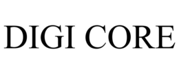 DIGI CORE