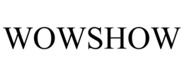WOWSHOW