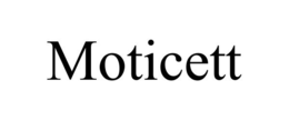 MOTICETT